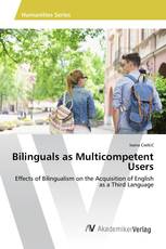 Bilinguals as Multicompetent Users