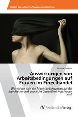 Auswirkungen von Arbeitsbedingungen auf Frauen im Einzelhandel