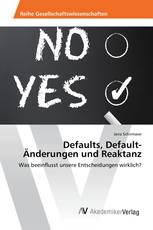 Defaults, Default-Änderungen und Reaktanz