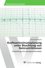 Kraftwerkseinsatzplanung unter Beachtung von Netzrestriktionen