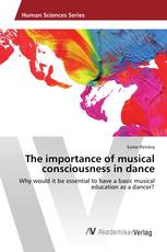 The importance of musical consciousness in dance