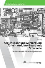 Gleichspannungsversorgung für ein Arduino-Board mit Solarzelle