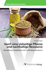 Hanf: eine vielseitige Pflanze und nachhaltige Ressource