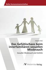 Das Gefühlschaos beim innerfamiliären sexuellen Missbrauch