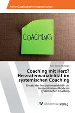 Coaching mit Herz? Herzratenvariabilität im systemischen Coaching