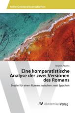 Eine komparatistische Analyse der zwei Versionen des Romans