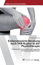 Evidenzbasierte Beratung nach VKB-Ruptur in der Physiotherapie