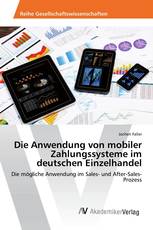 Die Anwendung von mobiler Zahlungssysteme im deutschen Einzelhandel