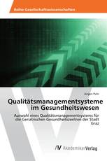 Qualitätsmanagementsysteme im Gesundheitswesen