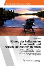 Räume der Reflexion im kommunal- und regionalpolitischen Handeln