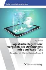 Logistische Regression: Vergleich des Devianztests mit dem Wald-Test