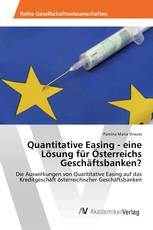 Quantitative Easing - eine Lösung für Österreichs Geschäftsbanken?