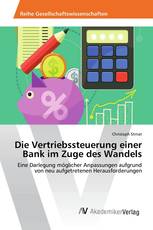 Die Vertriebssteuerung einer Bank im Zuge des Wandels