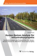 Kosten-Nutzen Analyse für Infrastrukturprojekte