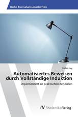 Automatisiertes Beweisen durch Vollständige Induktion