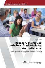 Beanspruchung und Arbeitszufriedenheit bei Waldorflehrern