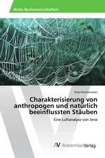 Charakterisierung von anthropogen und natürlich beeinflussten Stäuben