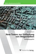 New Towns zur Entlastung von Megastädten