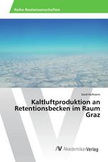 Kaltluftproduktion an Retentionsbecken im Raum Graz