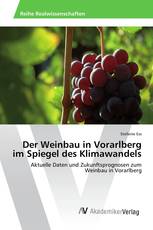 Der Weinbau in Vorarlberg im Spiegel des Klimawandels