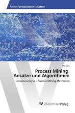 Process Mining Ansätze und Algorithmen