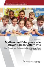 Mythen und Erfolgsmodelle lernwirksamen Unterrichts