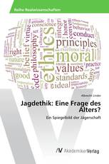 Jagdethik: Eine Frage des Alters?