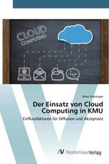 Der Einsatz von Cloud Computing in KMU