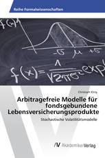 Arbitragefreie Modelle für fondsgebundene Lebensversicherungsprodukte