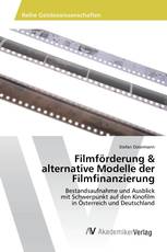 Filmförderung & alternative Modelle der Filmfinanzierung