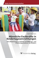 Männliche Fachkräfte in Kindertageseinrichtungen