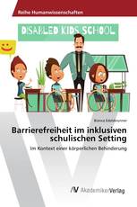 Barrierefreiheit im inklusiven schulischen Setting