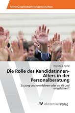 Die Rolle des KandidatInnen-Alters in der Personalberatung