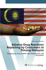 Adverse Drug Reactions Reporting by Consumers in Penang-Malaysia