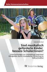 Sind musikalisch geförderte Kinder bessere Schüler/innen?