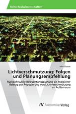 Lichtverschmutzung: Folgen und Planungsempfehlung