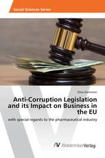 Anti-Corruption Legislation and its Impact on Business in the EU