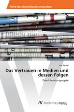 Das Vertrauen in Medien und dessen Folgen