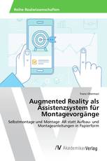 Augmented Reality als Assistenzsystem für Montagevorgänge