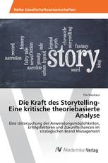 Die Kraft des Storytelling- Eine kritische theoriebasierte Analyse