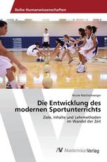 Die Entwicklung des modernen Sportunterrichts