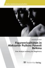 Figurenrivalitäten in Aleksandr Puškins Povesti Belkina