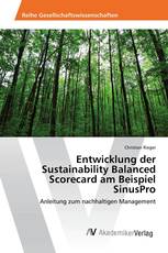 Entwicklung der Sustainability Balanced Scorecard am Beispiel SinusPro