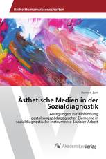 Ästhetische Medien in der Sozialdiagnostik