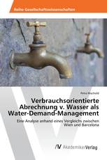 Verbrauchsorientierte Abrechnung v. Wasser als Water-Demand-Management