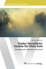 Fjodor Druschinin: Sonata für Viola Solo