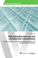 Mikrostrukturierung mit ultrakurzen Laserpulsen