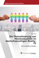 Die Thematisierung von Homosexualität im deutschsprachigen Reality-TV