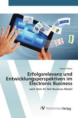 Erfolgsrelevanz und Entwicklungsperspektiven im Electronic Business