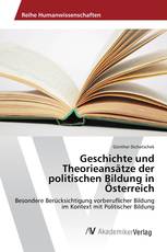 Geschichte und Theorieansätze der politischen Bildung in Österreich